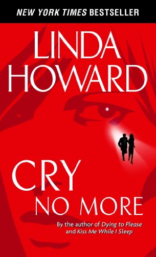 Cry No More (Howard, Linda) by Linda Howard
