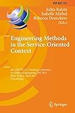 Engineering methods in the service-oriented context : 4th IFIP WG 8.1 Working Conference on Method Engineering, ME 2011, Paris, France, April 20 - 22, 2011 : proceedings