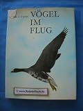 V�gel im Flug : Ein Bildbuch mit 305 photographischen Aufnahmen - Vaucher Charles A. und Werner Keller.