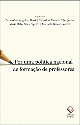 Por Uma Política Nacional De Formação De Professores (Portuguese Edition)
