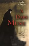 A Dark Muse: A History of the Occult