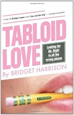 Tabloid Love: Looking for Mr. Right in All the Wrong Places