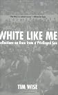White Like Me: Reflections on Race from a Privileged Son