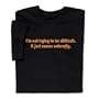 I'm Not Difficult T-shirt