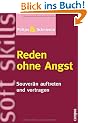 Reden ohne Angst: Souver�n auftreten und vortragen