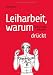Leiharbeit, warum und wie man sich davor drückt