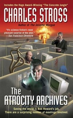 The Atrocity Archives[ATROCITY ARCHIVES][Mass Market Paperback]