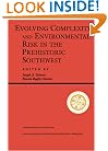 Evolving Complexity And Environmental Risk In The Prehistoric Southwest (Santa Fe Institute Studies in the Sciences of Complexity Proceedings)