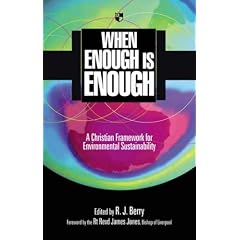 When Enough is Enough: A Christian Framework for Environmental Sustainability