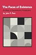 The Faces of Existence: An Essay in Nonreductive Metaphysics