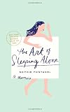 The art of sleeping alone : why one French woman suddenly gave up sex
