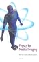Physics for Medical Imaging, 1e