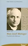 Produkt-Bild: Max Josef Metzger: Prophetischer M&auml;rtyrer