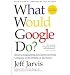 (What Would Google Do?: Reverse-Engineering the Fastest Growing Company in the History of the World) By Jarvis, Jeff (Author) Paperback on 20-Sep-2011 bei Bücher zum Namen: 41iermyqmqL._SL75_