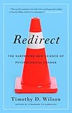 Redirect: The Surprising New Science of Psychological Change
