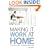 Making It Work At Home: A Practical Guide to Working from Home