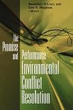 The Promise and Performance of Environmental Conflict Resolution