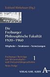 Die Freiburger Philosophische Fakult�t 1920-1960, m. CD-ROM