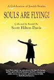 Souls Are Flying! A Celebration of Jewish Stories
