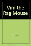 Vim the rag mouse