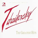 Tchaikovsky: The Greatest Hits