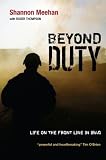Beyond Duty: Life on the Frontline in Iraq
