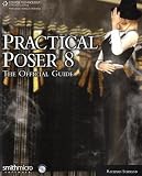 Practical Poser 8: The Official Guide