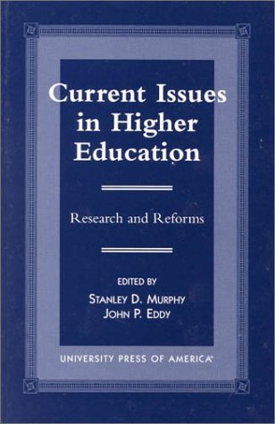 Current Issues in Higher Education: Research and Reforms by Murphy Stanley D. Eddy John P. (1998-08-27) Paperback