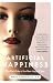Artificial Happiness: The Dark Side of the New Happy Class