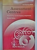 Asessment centres : identifying and developing competence