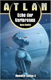Echo der Verlorenen: Atlan 13 - Hans Kneifel