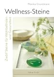 Produkt-Bild: Wellness-Steine: Zw&ouml;lf Steine f&uuml;r Wohlbefinden und Gesundheit