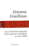Les chr�tiens fran�ais entre guerre d_Alg�rie et mai 1968