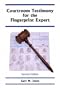 Courtroom Testimony for the Fingerprint Expert