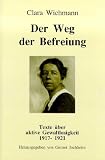 Produkt-Bild: Der Weg der Befreiung: Texte &uuml;ber aktive Gewaltlosigkeit 1917-1921