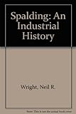 Spalding, an industrial history