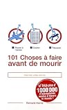 101 Chosesà faire avant de mourir par Richard Horne 101 Chosesà faire avant de mourir par Horne