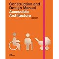 Accessible Architecture. Construction and Design Manual