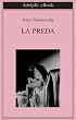 La preda (Biblioteca Adelphi)