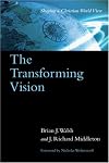 Transforming Vision: Shaping a Christian World View