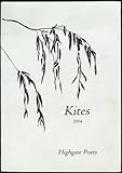Kites 2004 : the 22nd anthology by the Highgate Poets