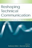 Reshaping Technical Communication: New Directions and Challenges for the 21st Century