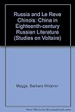 Russia and 'le rêve chinois' : China in eighteenth-century Russian literature