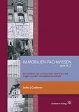 Immobilien-Fachwissen von A-Z: Das Lexikon mit umfassenden Antworten auf Fragen aus der Immobilienwirtschaft - Erwin Sailer