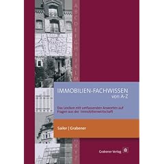 Immobilien-Fachwissen von A-Z: Das Lexikon mit umfassenden Antworten auf Fragen aus der Immobilienwirtschaft