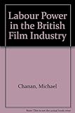 Labour power in the British film industry