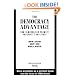 The Democracy Advantage: How Democracies Promote Prosperity and Peace
