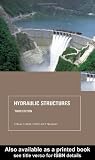 Hydraulic Structures, Third Edition
