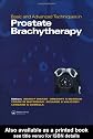 Basic and Advanced Techniques in Prostate Brachytherapy