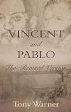 Vincent and Pablo : the revised version